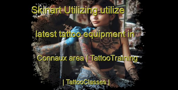 Skinart Utilizing utilize latest tattoo equipment in Connaux area | TattooTraining | TattooClasses | SkinartTraining-France